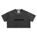 Women's "Whatever Tho" Snow Washed Crop Top